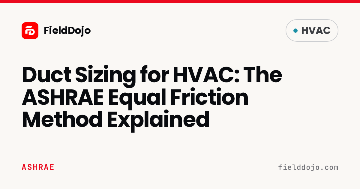 Duct Sizing for HVAC: The ASHRAE Equal Friction Method Explained